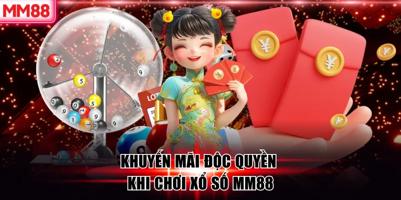 Xổ Số MM88 – Sân Chơi May Mắn Thưởng Lớn Mỗi Ngày 8 Khuyến mãi độc quyền khi chơi xổ số MM88